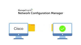 Cisco配置管理 - ManageEngine Network Configuration Manager