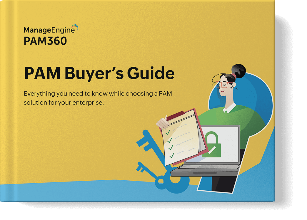 The ultimate Buyers' Guide - ManageEngine PAM360