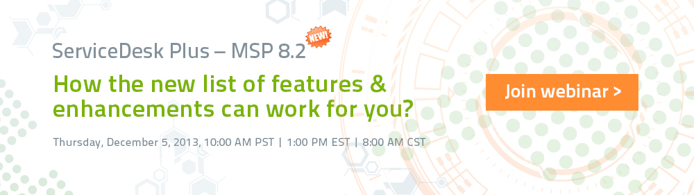 ServiceDesk Plus - MSP Version 8.2 Overview Webinar